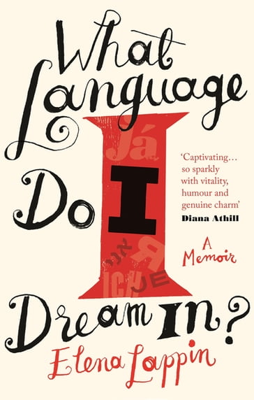 What Language Do I Dream In? - Elena Lappin