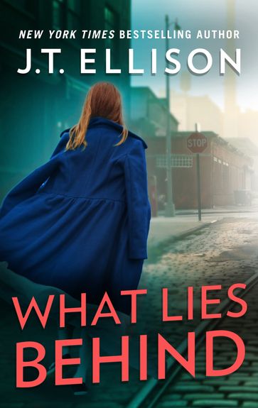 What Lies Behind - J.T. Ellison