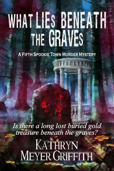 What Lies Beneath the Graves - Kathryn Meyer Griffith