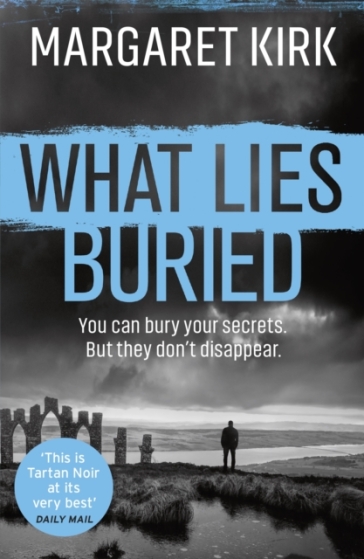 What Lies Buried - Margaret Kirk