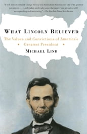 What Lincoln Believed