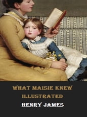 What Maisie Knew Illustrated