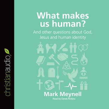 What Makes Us Human? - Derek Perkins - Mark Meynell