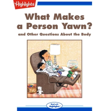 What Makes a Person Yawn? - Highlights for Children