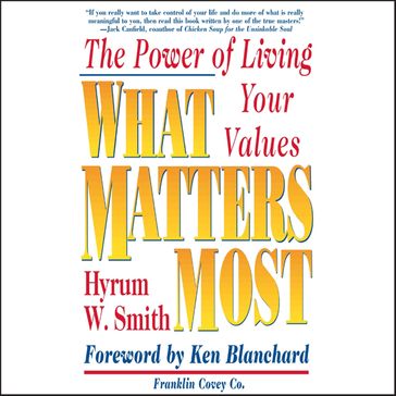 What Matters Most - Hyrum W. Smith