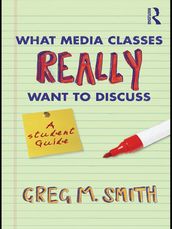 What Media Classes Really Want to Discuss