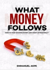 What Money follows