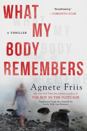 What My Body Remembers - Agnete Friis