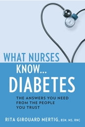 What Nurses Know...Diabetes