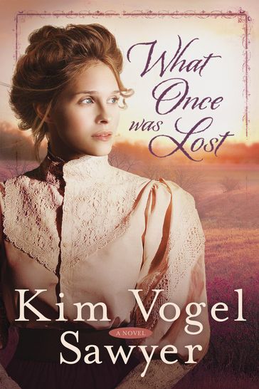 What Once Was Lost - Kim Vogel Sawyer