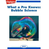 What a Pro Knows: Bubble Science