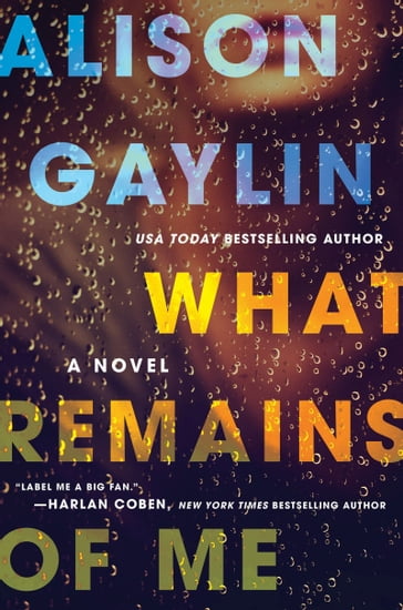 What Remains of Me - Alison Gaylin