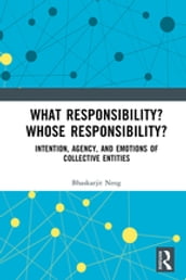 What Responsibility? Whose Responsibility?