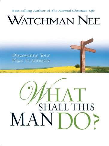 What Shall This Man Do? - Nee Watchman