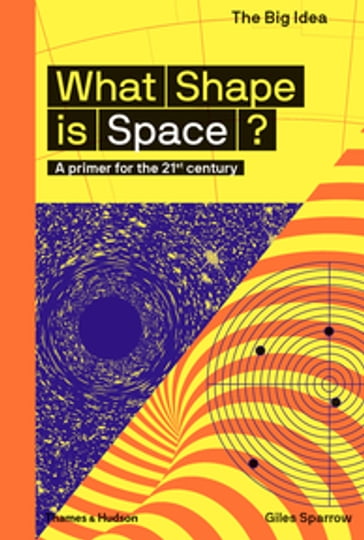 What Shape is Space? - Giles Sparrow - Matthew Taylor