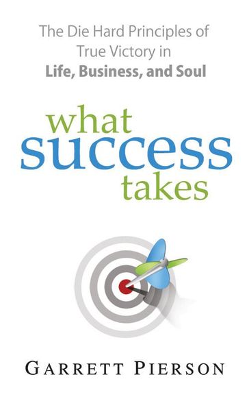 What Success Takes - Garrett Pierson