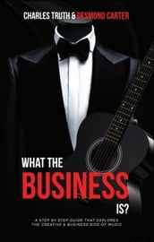 What The Business Is?