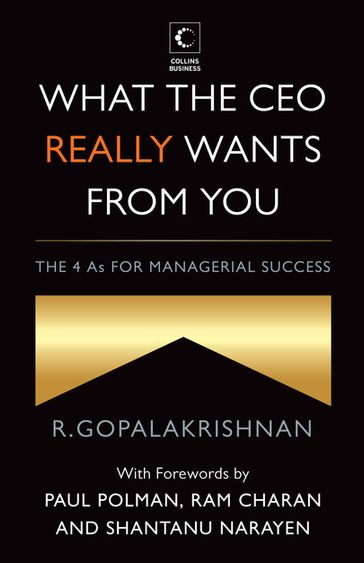 What The Ceo Really Wants From You - R. Gopalakrishnan