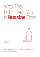 What They Didn t Teach You In Russian Class