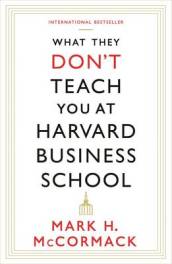What They Don t Teach You At Harvard Business School
