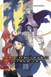 What This World Is Made Of, Vol. 2