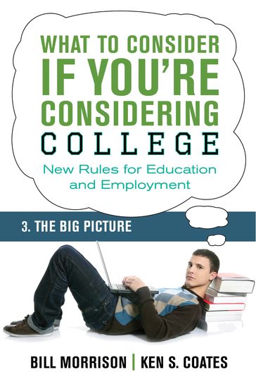 What To Consider if You're Considering College  The Big Picture - Bill Morrison - Ken S. Coates