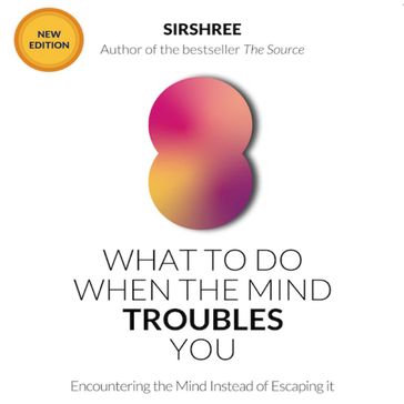 What To Do When The Mind Troubles You - Sirshree