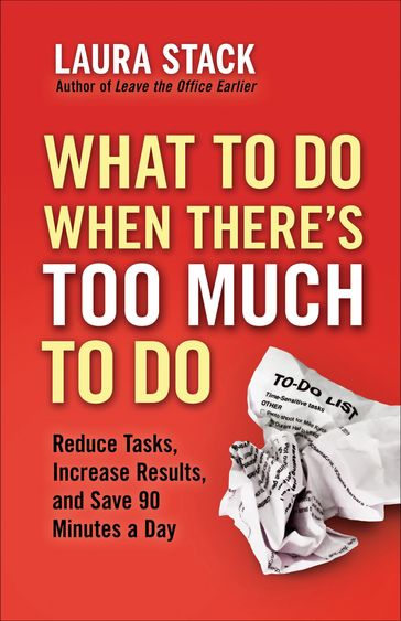 What To Do When There's Too Much To Do - Laura Stack