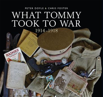 What Tommy Took to War - Professor Peter Doyle - Chris Foster