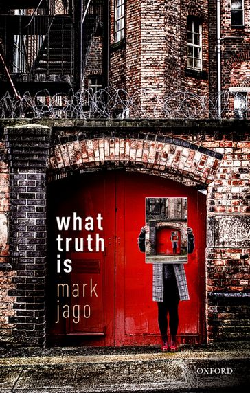 What Truth Is - Mark Jago