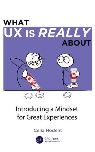 What UX is Really About - Celia Hodent