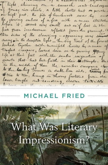 What Was Literary Impressionism? - Michael Fried