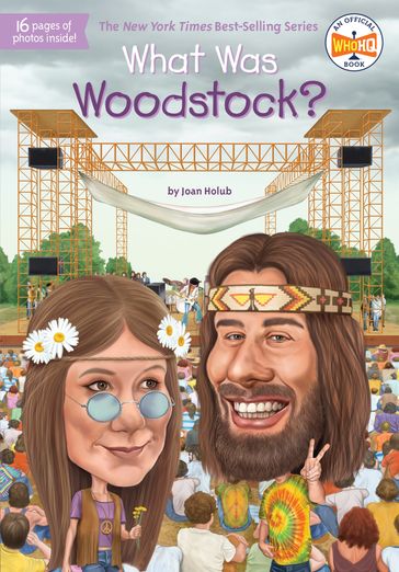 What Was Woodstock? - Joan Holub - Who HQ