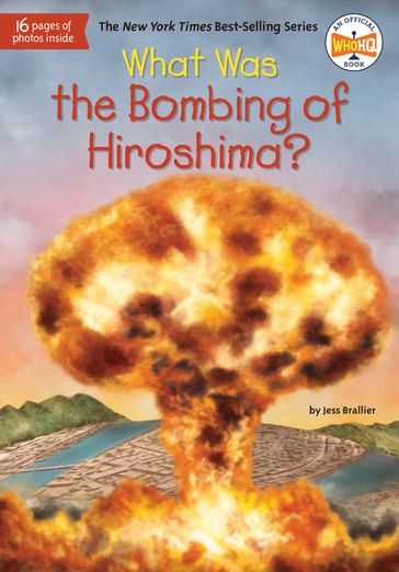 What Was the Bombing of Hiroshima? - Jess Brallier - Who HQ