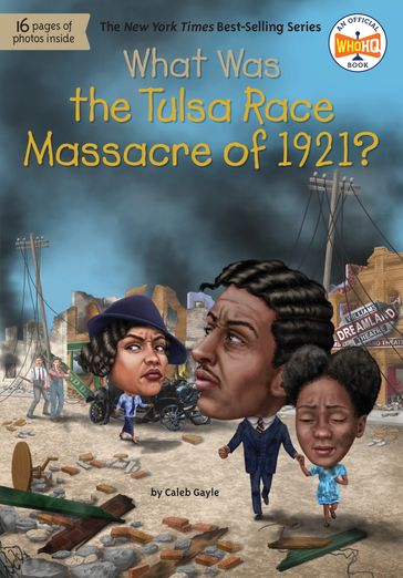 What Was the Tulsa Race Massacre of 1921? - Caleb Gayle - Who HQ