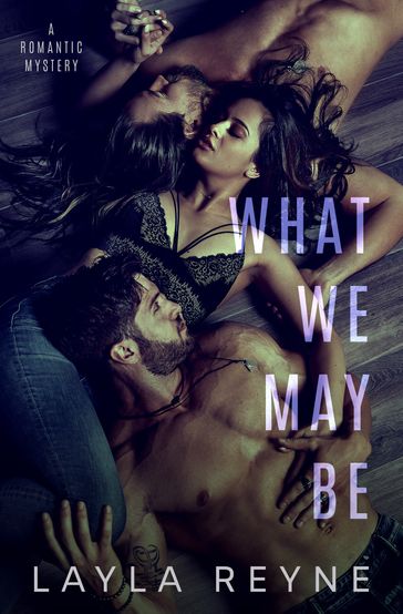 What We May Be - Layla Reyne