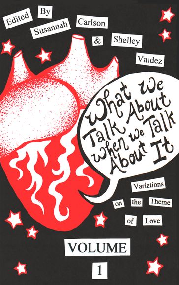 What We Talk About When We Talk About It - Shelley Valdez - Susannah C. Carlson