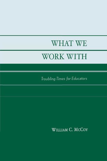 What We Work With - William C. McCoy