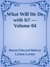 What Will He Do with It?  Volume 04