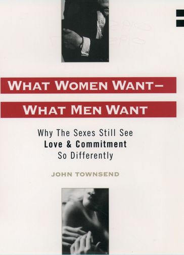 What Women Want--What Men Want - John Marshall Townsend