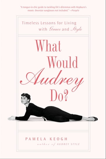 What Would Audrey Do? - Pamela Keogh