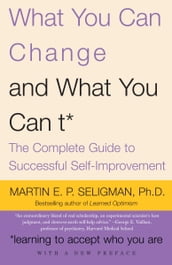 What You Can Change . . . and What You Can
