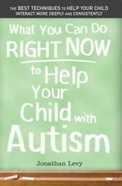 What You Can Do Right Now to Help Your Child with Autism