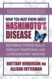 What You Must Know About Hashimoto s Disease