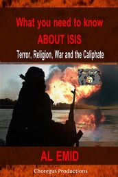 What You Need to Know About ISIS - Terror Religion War & the Caliphate