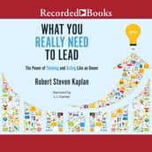 What You Really Need to Lead