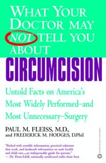 What Your Doctor May Not Tell You About(TM): Circumcision - DPhil Frederick M. Hodges - MD Paul M. Fleiss