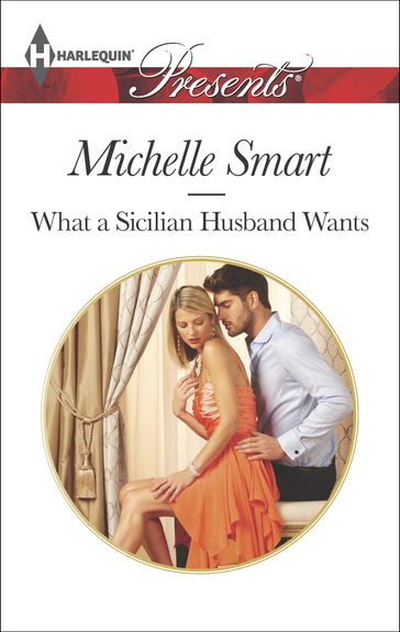 What a Sicilian Husband Wants - Michelle Smart