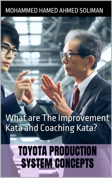 What are The Improvement Kata and Coaching Kata? - Mohammed Hamed Ahmed Soliman