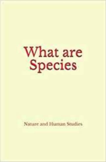 What are species - Nature And Human Studies